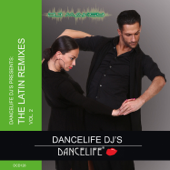 Dancelife DJ's Presents: The Latin Remixes, Vol. 2 - DJ Maksy