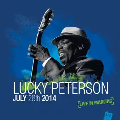 July 28th 2014 (Live In Marciac) - Lucky Peterson July 28th 2014 (Live In Marciac) - Lucky Peterson