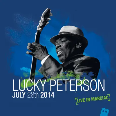 July 28th 2014 (Live In Marciac) - Lucky Peterson July 28th 2014 (Live In Marciac) - Lucky Peterson