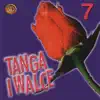 Tanga I Walce Vol 7 album lyrics, reviews, download