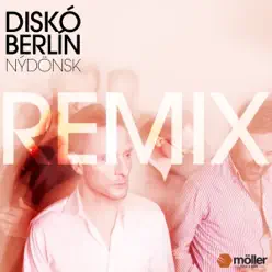 Diskó Berlín (Remix) - Nydonsk Diskó Berlín (Remix) - Nydonsk