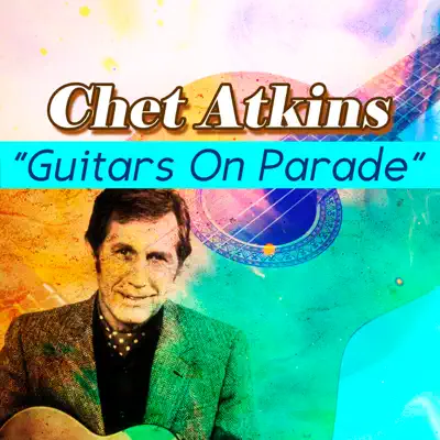 Guitars On Parade - Chet Atkins