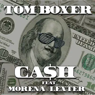 CA$H (feat. Morena & Lexter) - Single - Tom Boxer