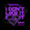Stream & download I Don't Like It, I Love It (feat. Robin Thicke & Verdine White) [DiscoTech Remix] - Single