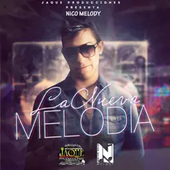La Nueva Melodía - Nico Melody La Nueva Melodía - Nico Melody