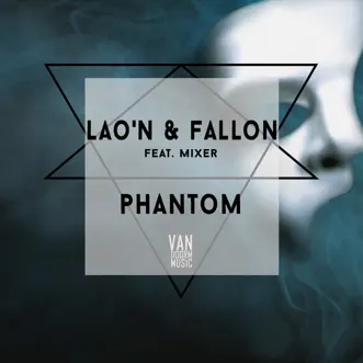 Phantom (feat. Mixer) - EP by Laon & Fallon album reviews, ratings, credits