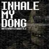 Inhale My Dong (feat. Shawn Christmas) - Single album lyrics, reviews, download