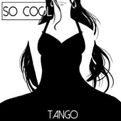 So Cool - Tango artwork