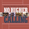 No Higher Calling, 2001