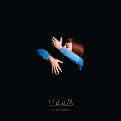 Good Grief (Extended Edition) - Lucius