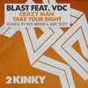 Crazy Man / Take Your Right (feat. VDC) - EP