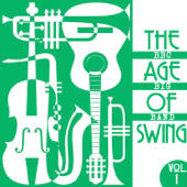 The Age of Swing, Vol. 1 - BBC Big Band