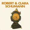 Robert & Clara Schumann album lyrics, reviews, download