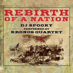 Rebirth of a Nation - DJ Spooky Rebirth of a Nation - DJ Spooky