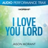 I Love You Lord (Audio Performance Trax) - EP