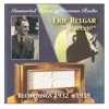 Immortal Voices of German Radio: Eric Helgar "Reizend!" (Remastered 2015)