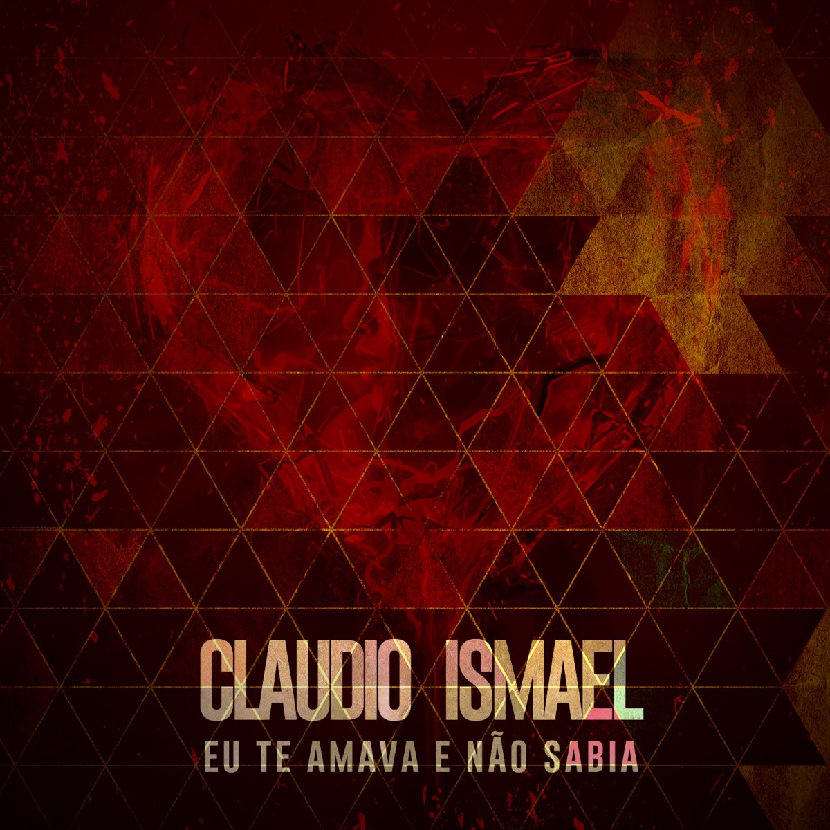 ‎eu Te Amava E Não Sabia Single By Claudio Ismael On Apple Music