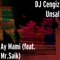 Ay Mami (feat. Mr.Saik) - DJ Cengiz Unsal & Cn'G lyrics