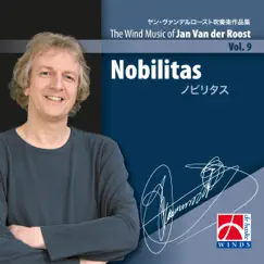 Nobilitas - The Wind Music of Jan Van der Roost by Various Artists album reviews, ratings, credits