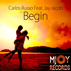 Begin (feat. Jay Jacob) - Single - Carlos Russo Begin (feat. Jay Jacob) - Single - Carlos Russo