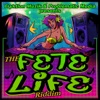 The Fete Life Riddim - EP, 2015