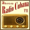 50 Hits de la Vieja Radio Cubana, Vol. 11