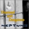 Unarmed and Dangerous - Neptune