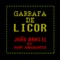 Garrafa de Licor (feat. Gaby Amarantos) - J Brasil lyrics