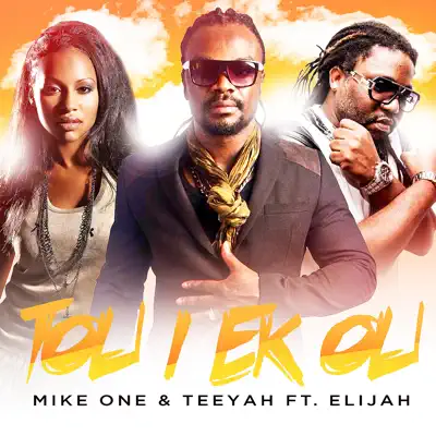 Tou i ek ou (feat. Elijah) - Single - Teeyah