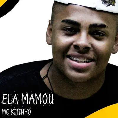 Ela Mamou - Single - MC Kitinho