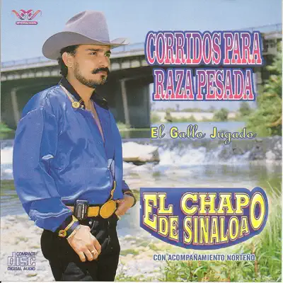 Corrido para la Raza Pesada - El Chapo De Sinaloa