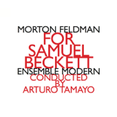 For Samuel Beckett (1987) - モートン・フェルドマン & アンサンブル・モデルン