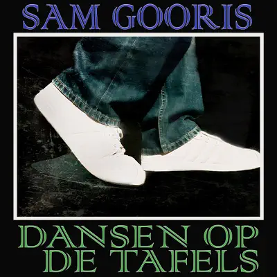 Dansen Op De Tafels - Single - Sam Gooris