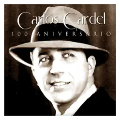 Carlos Gardel 100 Aniversario - Carlos Gardel