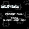 Songe - Forest Funk (from Super Meat Boy)