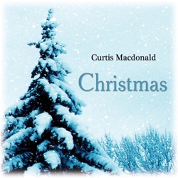 Curtis Macdonald - It Came Upon a Midnight Clear