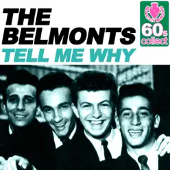 Tell Me Why (Remastered) - Single - The Belmonts Tell Me Why (Remastered) - Single - The Belmonts