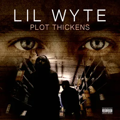 Plot Thickens - Single - Lil' Wyte