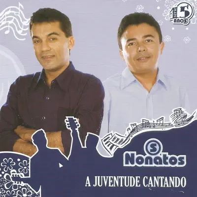 A Juventude Cantando - Os Nonatos