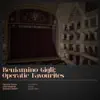 Beniamino Gigli: Operatic Favourites album lyrics, reviews, download