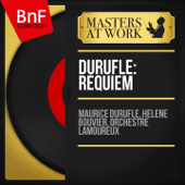 Duruflé: Requiem (Mono Version) - Maurice Duruflé, Hélène Bouvier & Orchestre Lamoureux