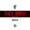 Stream & download They Know (feat. Dex Kwasi) - Single