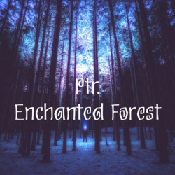 PTR - Enchanted Forest