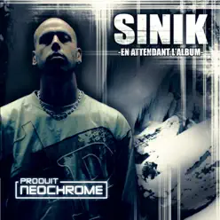 En attendant l'album - Sinik