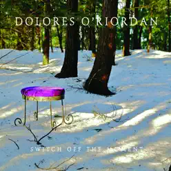 Switch off the Moment - Single - Dolores O'Riordan