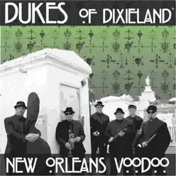 New Orleans Voodoo - Single - Dukes of Dixieland New Orleans Voodoo - Single - Dukes of Dixieland