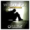 Stream & download Without You (Deluxe Edition) [feat. Anto]