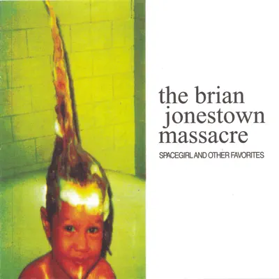 Spacegirl and Other Favourites - The Brian Jonestown Massacre