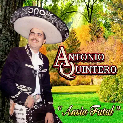 Ansia Fatal - Antonio Quintero