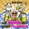 Stream & download Ich trinke mit meinen Freunden - Single